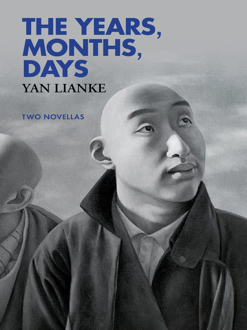 Title details for The Years, Months, Days by Yan Lianke - Available